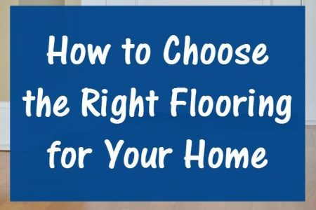 How to Choose the Right Flooring for Your Home?